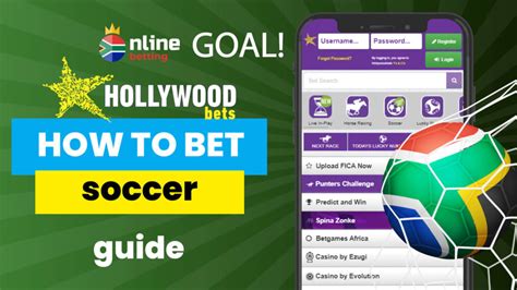 how to bet soccer on hollywood bet,hollywoodbets com